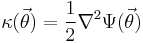 
\kappa(\vec{\theta}) = \frac{1}{2} \nabla^2 \Psi(\vec{\theta})
