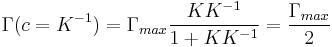  {\Gamma(c=K^{-1})} = \Gamma_{max} \frac{K K^{-1}}{1 %2B K K^{-1}} = \frac{\Gamma_{max}}{2}