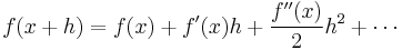 f(x%2Bh) = f(x) %2B f'(x)h %2B \frac{f''(x)}{2}h^2 %2B \cdots