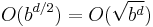 O(b^{d/2}) = O(\sqrt{b^d})