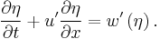 \frac{\partial\eta}{\partial t}%2Bu'\frac{\partial\eta}{\partial x}=w'\left(\eta\right).\,