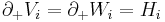 \partial_%2B V_i = \partial_%2B W_i = H_i