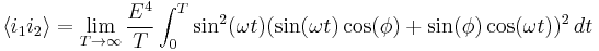  
\langle i_1i_2\rangle = \lim_{T\rightarrow\infty}\frac{E^4}{T}\int^T_0 \sin^2(\omega t)(\sin(\omega t)\cos(\phi)%2B\sin(\phi)\cos(\omega t))^2\,dt