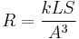 R = \frac{k L S}{A^3}