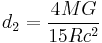 
d_2 = \frac{4MG}{15Rc^2}
