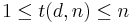 1 \leq t(d, n) \leq n