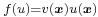 \scriptstyle f(u)=v(\boldsymbol{x})u(\boldsymbol{x})