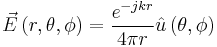 {\vec E}\left(r,\theta,\phi\right)=\frac{e^{-jkr}}{4\pi r}{\hat u}\left(\theta,\phi\right)