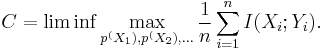   
C=\lim \inf \max_{p^(X_1),p^(X_2),...}\frac{1}{n}\sum_{i=1}^nI(X_i;Y_i).
