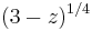 (3-z)^{1/4}