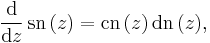 
\frac{\mathrm{d}}{\mathrm{d}z}\, \mathrm{sn}\,(z) = \mathrm{cn}\,(z)\, \mathrm{dn}\,(z),