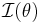 \mathcal{I}(\theta)