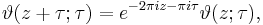 \vartheta(z%2B\tau;\tau) = e^{-2\pi iz - \pi i\tau}\vartheta(z;\tau),