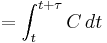 = \int_{t}^{t%2B\tau}C\, dt