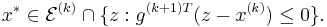 x^* \in \mathcal{E}^{(k)} \cap \{z: g^{(k%2B1)T} (z - x^{(k)} ) \leq 0 \}.