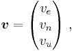 \boldsymbol{ v} = \begin{pmatrix} v_e \\ v_n \\ v_u \end{pmatrix}\ ,