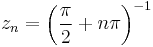 z_n=\left(\frac{\pi}{2}%2Bn\pi\right)^{-1}