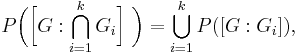 P\bigg(\bigg[G:\bigcap_{i=1}^kG_i\bigg]\ \bigg)
=\bigcup_{i=1}^kP([G:G_i]),