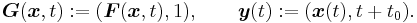 \boldsymbol{G}(\boldsymbol{x},t):=(\boldsymbol{F}(\boldsymbol{x},t),1), \qquad \boldsymbol{y}(t)�:=(\boldsymbol{x}(t),t%2Bt_0).