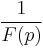 \frac{1}{F(p)}