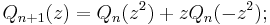  Q_{n%2B1}(z) = Q_n(z^2) %2B z Q_n(-z^2)�; \, 