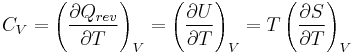 ~ C_V
= \left ( {\partial Q_{rev} \over \partial T} \right )_V
= \left ( {\partial U \over \partial T} \right )_V
= T \left ( {\partial S \over \partial T} \right )_V ~