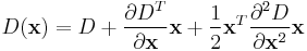 D(\textbf{x}) = D %2B \frac{\partial D^T}{\partial \textbf{x}}\textbf{x} %2B \frac{1}{2}\textbf{x}^T \frac{\partial^2 D}{\partial \textbf{x}^2} \textbf{x}