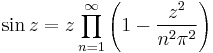  \sin z = z \prod_{n=1}^{\infty} \left(1 - \frac{z^2}{n^2\pi^2}\right) 