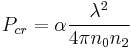 P_{cr}= \alpha \frac{\lambda^2}{4 \pi n_0 n_2}