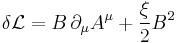 \delta \mathcal{L} = B\,\partial_{\mu} A^{\mu} %2B \frac{\xi}{2} B^2