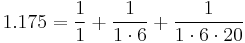 1.175=\frac{1}{1}%2B\frac{1}{1\cdot6}%2B\frac{1}{1\cdot6\cdot20}