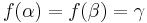 f(\alpha)=f(\beta)=\gamma\,