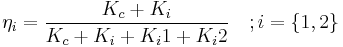 \eta_i = \frac{K_c %2B K_i}{K_c%2BK_i %2B K_i1 %2B K_i2}\quad; i = \{1,2\}