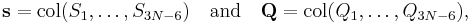 \mathbf{s} = \operatorname{col}(S_1,\ldots, S_{3N-6})
\quad\mathrm{and}\quad
\mathbf{Q} = \operatorname{col}(Q_1,\ldots, Q_{3N-6}),
