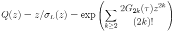 Q(z) = z/\sigma_L(z) = \exp\left(\sum_{k\ge 2} {2G_{2k}(\tau)z^{2k}\over(2k)!}\right)