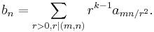  b_n = \sum_{r>0, r|(m,n)}r^{k-1}a_{mn/r^2}.