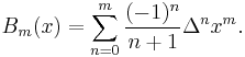 B_m(x)= \sum_{n=0}^m \frac{(-1)^n}{n%2B1} \Delta^n x^m. 