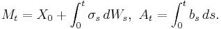 M_t=X_0%2B\int_0^t\sigma_s\,dW_s,\ A_t=\int_0^t b_s\,ds.