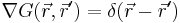 \nabla G(\vec r, \vec r') = \delta(\vec r- \vec r')