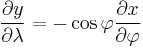 \frac{\partial y}{\partial \lambda} = -\cos \varphi \frac{\partial x}{\partial \varphi}