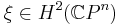 \xi \in H^2({\Bbb C} P^n)