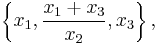 \left\{x_1, \frac{x_1 %2B x_3}{x_2},x_3 \right\},