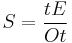 S = \frac{tE}{Ot}