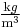 \tfrac{\mathrm kg}{\mathrm m^3}