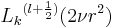 {L_k}^{(l%2B{1\over 2})}(2\nu r^2)