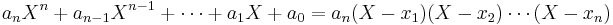 a_nX^n  %2B a_{n-1}X^{n-1} %2B\cdots %2B a_1 X%2B a_0 = a_n(X-x_1)(X-x_2)\cdots (X-x_n)