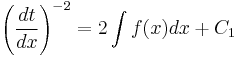 \left(\frac{d t}{d x}\right)^{-2} = 2 \int f(x) dx %2B C_1