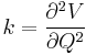 k=\frac{\partial ^2V}{\partial Q^2}