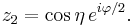 z_2 = \cos\eta\,e^{i\varphi/2}.