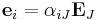 \ \mathbf e_i = \alpha_{iJ}\mathbf E_J